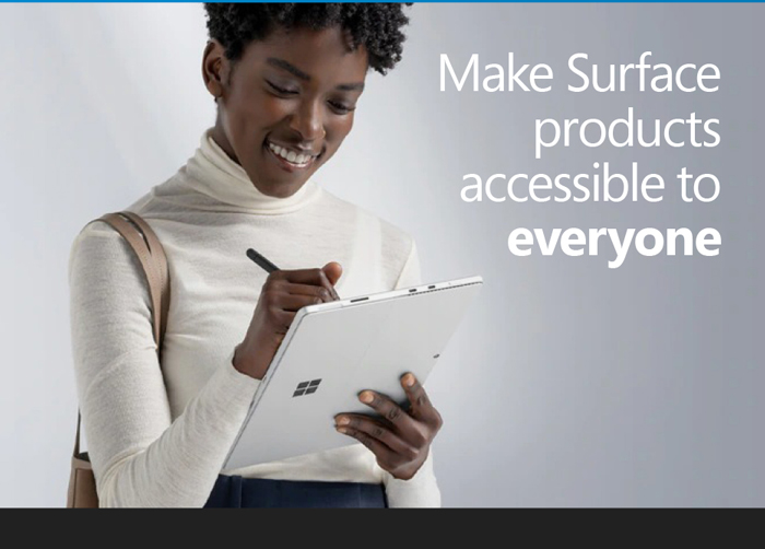 Make surface products accessible to everyone.