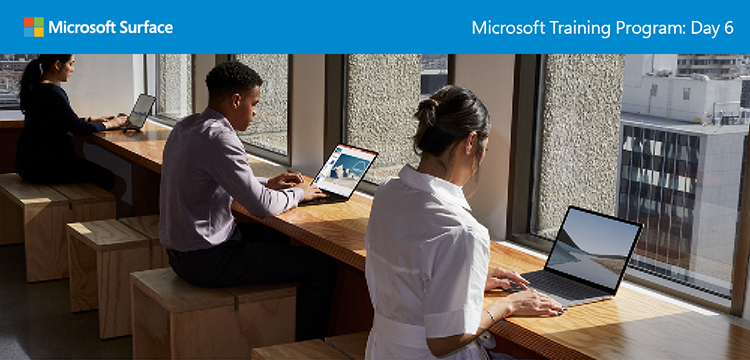 Microsoft Surface--Microsoft Training Program: Day 6
