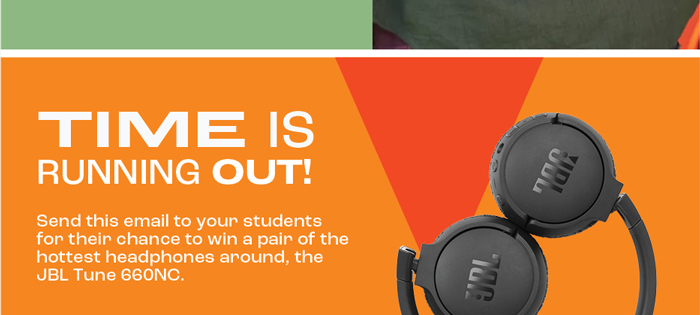 Time is running out! Send this email to your students for their chance to win a pair of the hottest headphones around, the JBL Tune 660NC.