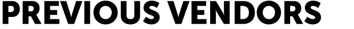 PREVIOUS VENDORS