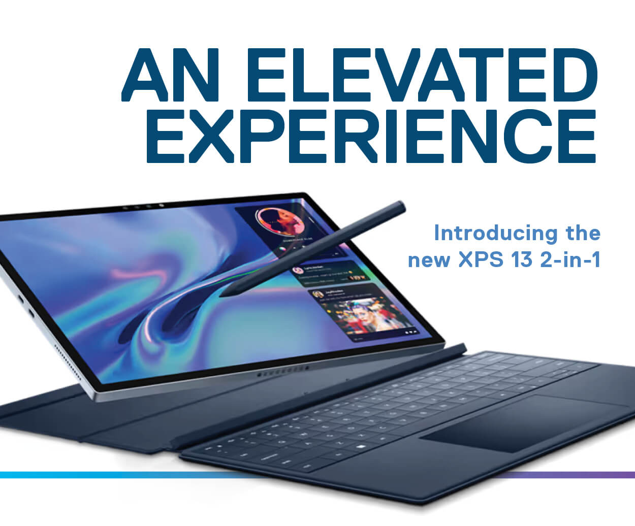An elevated experience. Introducing the new XPS 13 2-in-1.