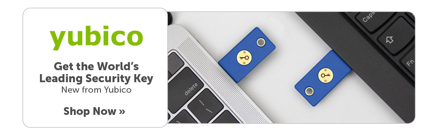 Get the World’s Leading Security Key
New from Yubico. Shop now.
