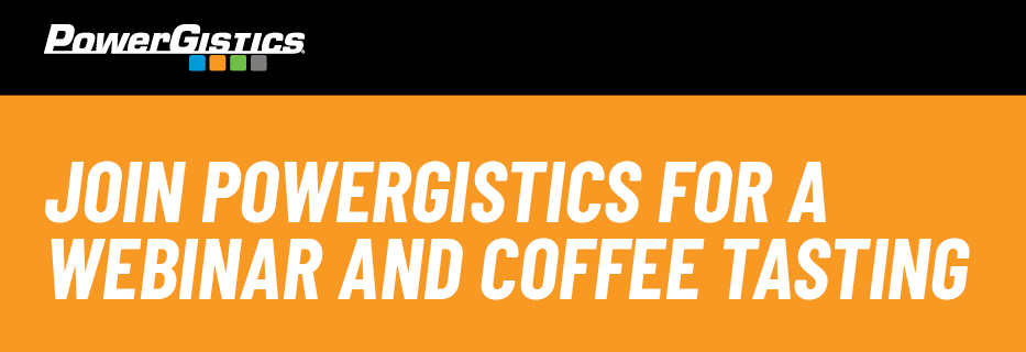 Join PowerGistics for a webinar and coffee tasting