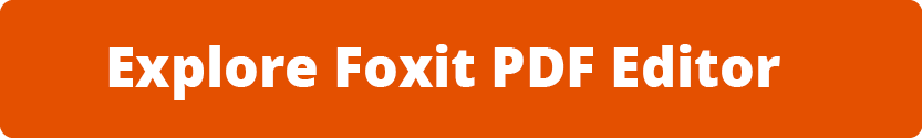 Explore foxit PDF editor.