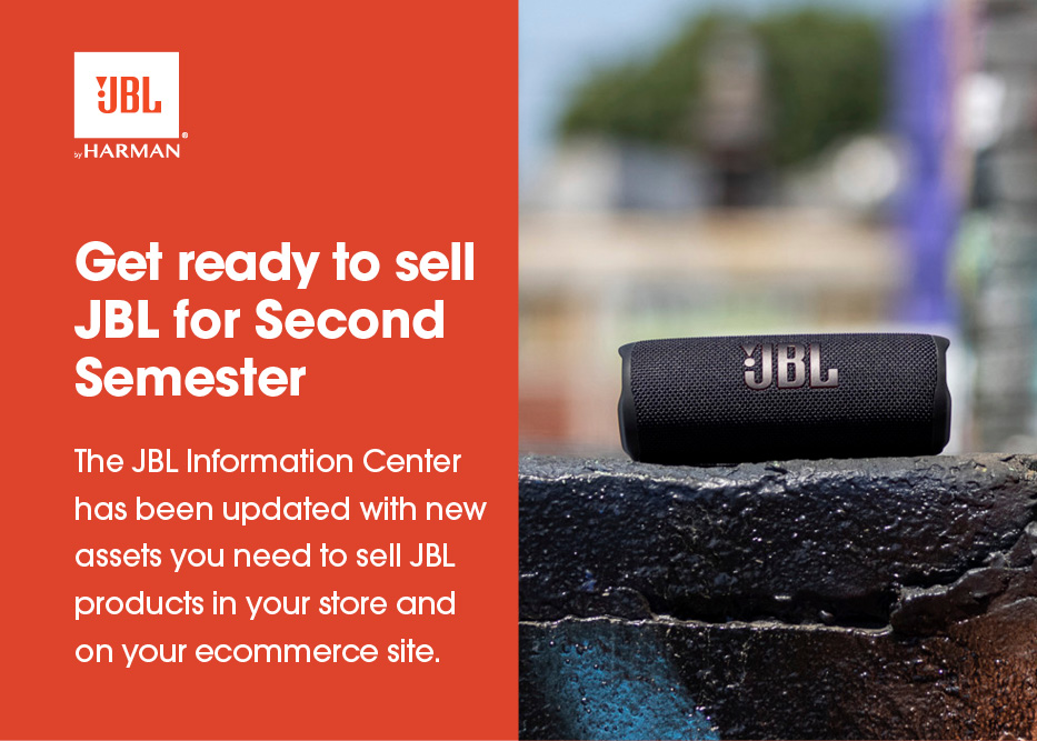 Get ready to sell  JBL for Second Semester. The JBL Info Center has been updated with new assets ytou need to sell JBL products in your store and on your ecommerce site.