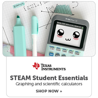 Texas Instruments: STEAM Student Essentials Graphing and scientific calculators. Shop Now >
