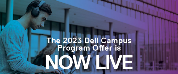 The 2023 Dell Campus Program Offer is Now Live