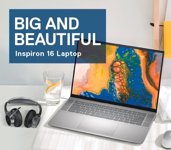 Big and Beautiful Inspiron 16 Laptop
