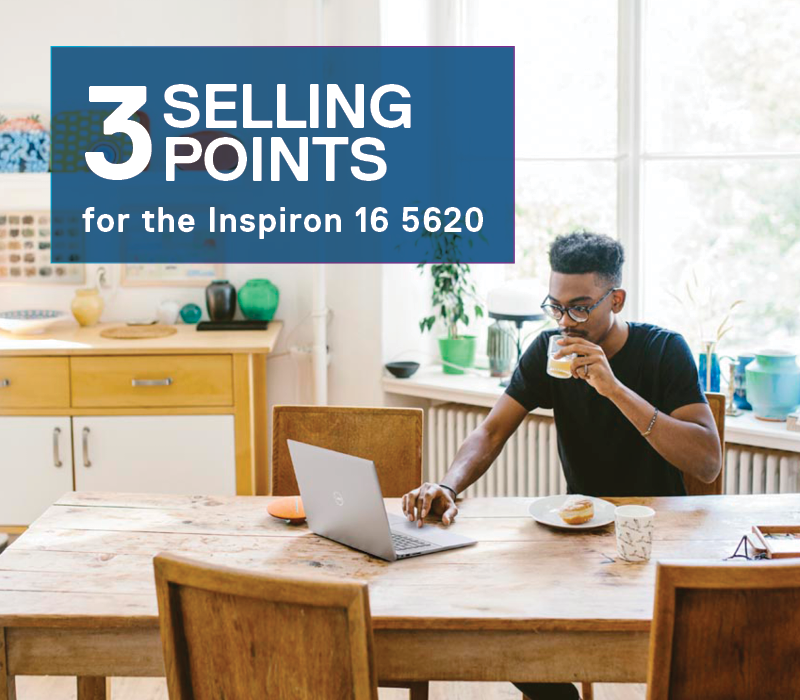 3 selling points for the inspiron 16 5620.
