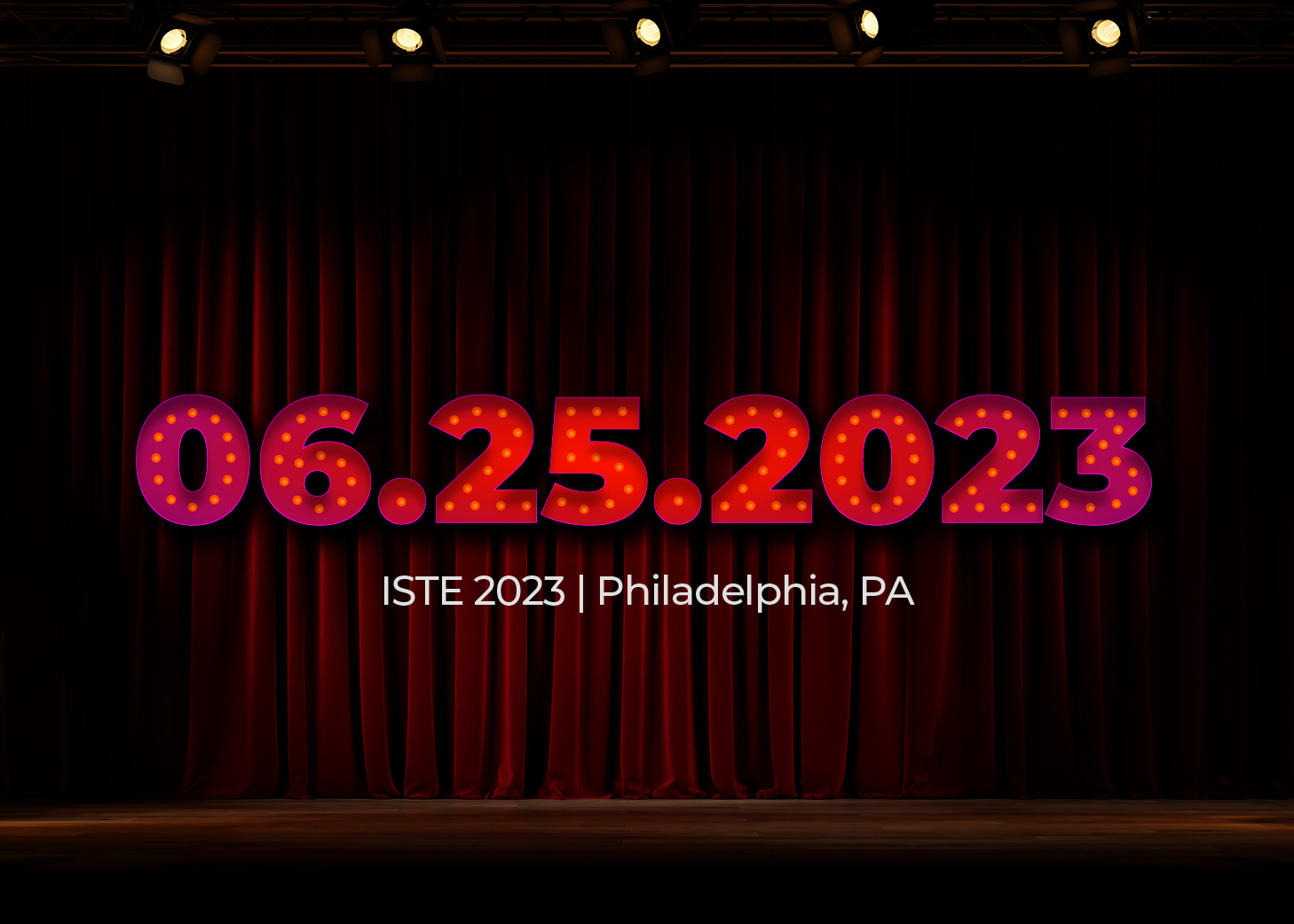 06.25.2023. ISTE 2023. Philadelphia, PA.
