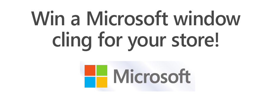 Win a Microsoft window cling for your store!