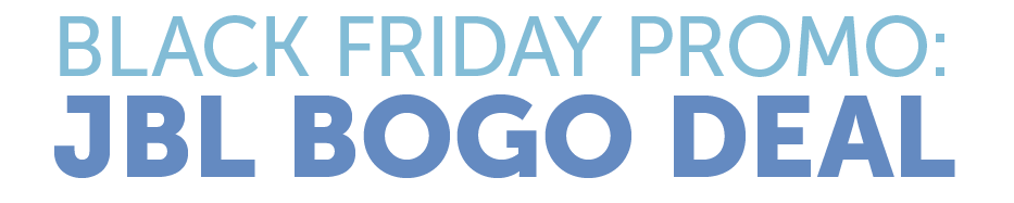 Black Friday Promo: JBL BOGO Deal