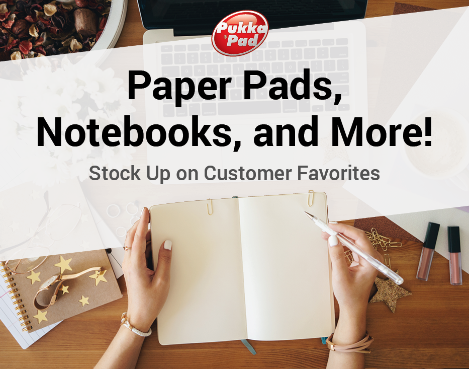 Paper Pads, notebooks, and more. Stock up on customer favorites.