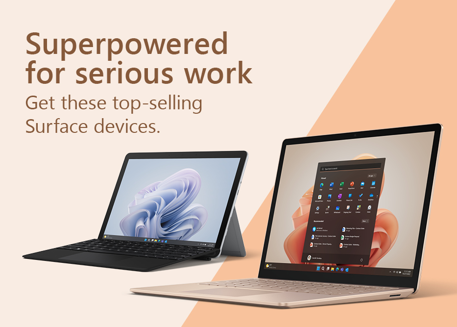 Superpowered for serious work. Get these top-selling Surface devices.