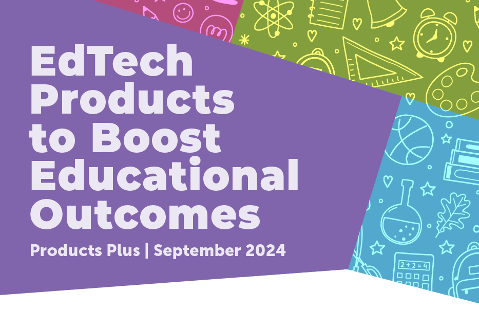 Your Guide to Popular Classroom Tools: Products Plus May 2024