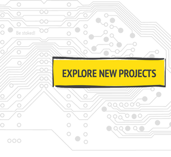 Explore new projects.